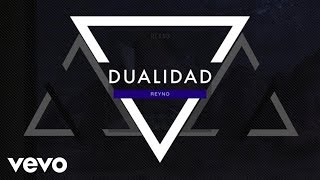 Reyno  Dualidad Audio [upl. by Lopes]