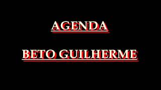 Agenda  Beto Guilherme [upl. by Gnohc299]