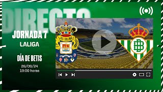 🚨 DIRECTO  UD Las Palmas  Real Betis ⚽💚  VÍVELO CON NOSOTROS [upl. by Acirred]