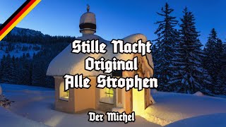 Stille Nacht  Alle Strophen  Original Version  All Stanzas  Der Michel  Marschliederkanal [upl. by Sy]