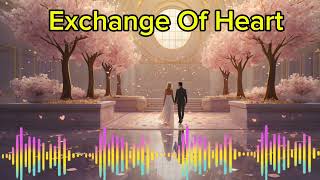 Exchange of Heart  A Harmonix Haven Romantic Melodyquot English love song [upl. by Nevak958]