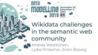 Wikidata challenges in the semantic web community Data Modelling Days 2023 [upl. by Eillac248]