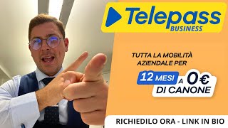 TELEPASS BUSINESS  Promo 12 MESI GRATIS  Ecco perché ti serve se hai piva [upl. by Yttiy]