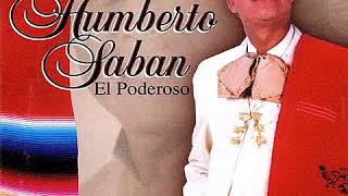 COMO NO HE DE ALAVARTE HUMBERTO SABAN [upl. by Atsiuqal]