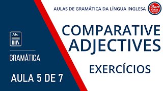 Adjetivos Comparativos  Exercícios [upl. by Ainex]