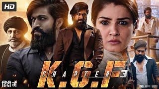 KGF Chapter 3 Full Movie  Yash  Raveena Tandon  Srinidhi Shetty  Prakash Raj  Review amp Facts [upl. by Meryl171]