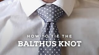 How to Tie A Perfect Balthus Necktie Knot [upl. by Molloy249]