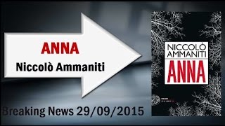 Anna  Niccolò Ammaniti [upl. by Eerat1]