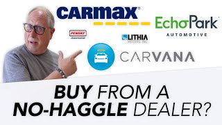 NoHaggle Pricing What You Need to Know CarMax Carvana Etc Former Dealer Explains [upl. by Blanch]