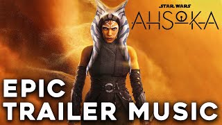 Star Wars AHSOKA Trailer Music x Ahsoka Tano Theme  Star Wars Music  EPIC VERSION [upl. by Adnaluy]