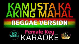 KAMUSTA KA AKING MAHAL  Reggae  KARAOKE  Female key [upl. by Ahsaele]