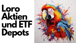 Loro Aktien und ETF Depots [upl. by Shieh]