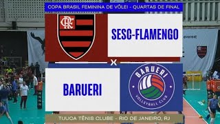 SESC Flamengo x Barueri Copa Brasil 2024 Quartas de Final [upl. by Uliram141]