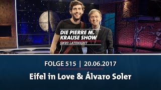 Die Pierre M Krause Show  Folge 515  quotEifel in Lovequot amp Álvaro Soler [upl. by Frangos764]