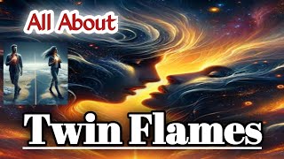 All About Twin Flames 🔥🔥♥♥🫂🫂🫂 [upl. by Augustin]