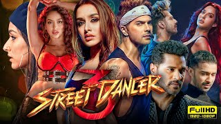 Street Dancer 3D Full Movie  Varun Dhawan  Shraddha Kapoor  Prabhu Deva  Review amp Fact [upl. by Akirehs]