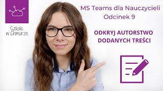 MS Teams dla Nauczycieli odc 9  Jak Odsłonić Autorów Dodanych Treści w Notesie Zajęć [upl. by Anitsenre618]