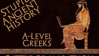 Stupid Ancient History A Level Greeks 5 The battle of marathon [upl. by Amr]