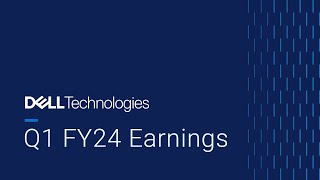 Dell Technologies Q1 FY24 Highlights [upl. by Oos]