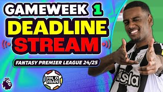 FPL GW1 DEADLINE STREAM  Fantasy Premier League Tips [upl. by Annod393]