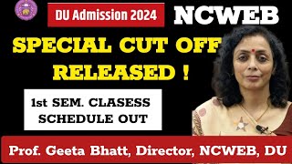 DU Admission 2024 Special Cut Off Released By NCWEB ll 9000  Admissions ll 1st Sem Classes Schedl [upl. by Enram]