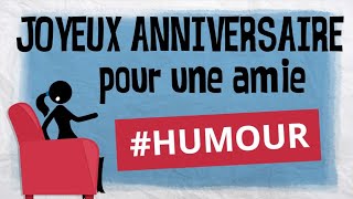 Anniversaire à une amie femme avec humour [upl. by Airlee]