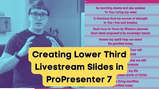 ProPresenter 7 Creating Lower Third Slides for Livestreams [upl. by Thora]