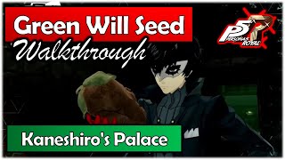 Persona 5 Royal  Green Will Seed Location in Kaneshiros Palace Walkthrough [upl. by Nwahsan]