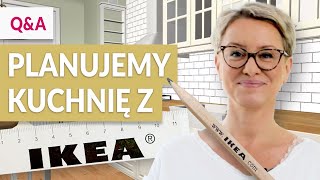 PLANUJEMY KUCHNIĘ Z IKEA Odpowiedzi na najczęstsze pytania [upl. by Far612]