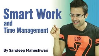 Smart Work amp Time Management  By Sandeep Maheshwari I Hindi [upl. by Leber481]