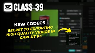 Best Settings for Resolution Bitrate and Codec  How to Export High Quality Videos in CapCut PC [upl. by Huber]