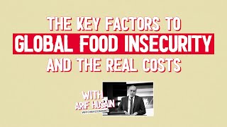 The key factors to global food insecurity and the real costs [upl. by Ryon]