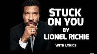 Stuck on You  Lionel Richie  With Lyrics English [upl. by Seuguh]