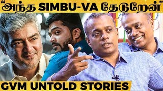 Ajiths Character Missing Simbu My Kids ENPT Mistakes amp More  Gautham Vasudev Menons Interview [upl. by Hermie]