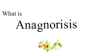 What is anagnorisis anagnorisis literary device [upl. by Selwin]