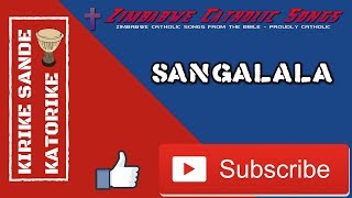 Zimbabwe Catholic Songs  Sangalala [upl. by Ard]