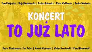 Koncert quotTO JUŻ LATOquot  LO LUBRANIEC [upl. by Yelrah]