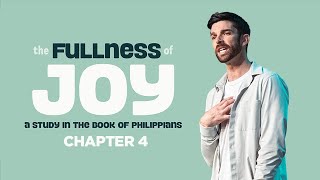 Fullness Of Joy  Philippians Chapter 4 [upl. by Luar]