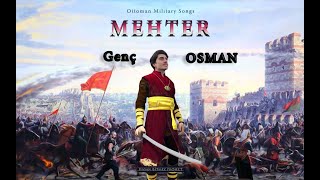 Genç Osman  Mehter Marşı  Ottoman Military Song [upl. by Bel]