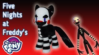 Custom FNAF PUPPET MARIONETTE Pony Tutorial DIY Five Nights At Freddys MLP [upl. by Monro204]