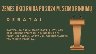 Žemės ūkio raidos po 2024m seimo rinkimų  DEBATAI [upl. by Atsok]