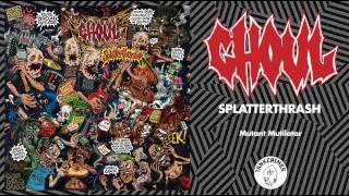 Ghoul  Splatterthrash FULL ALBUM  OFFICIAL STREAM [upl. by Ecidna676]