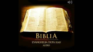 Biblia Audio  Evanghelia dupa Ioan [upl. by Kristien910]