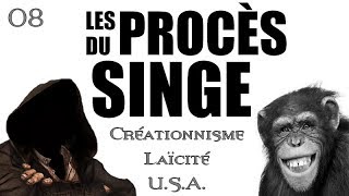 Les Procès du Singe  Créationnisme amp Laïcité aux USA IP08 [upl. by Lorenzo719]