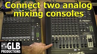 How to connect two analog mixing consoles together [upl. by Aerbma713]