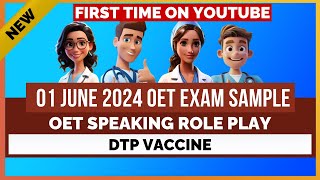 OET SPEAKING ROLE PLAY 01 JUNE 2024 EXAM SAMPLE  DTP VACCINE  MIHIRAA [upl. by Irbmac47]