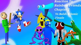 Reaction To Rainbow Friends Chapter 2 Vs Baldi Sonic Steve Challenge 4 [upl. by Severen]