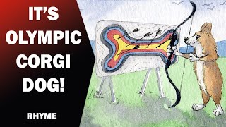 Archer Corgi Dog at the Olympics  a rhyme [upl. by Euqinna]