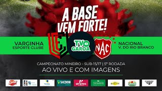 VARGINHA x NACIONAL VRB  5ª RODADA  CAMPEONATO MINEIRO  2ª DIVISÃO SUB1517  AO VIVO  TV GAROA [upl. by Greenleaf]