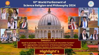 10th World Parliament of Science Religion and Philosophy 2024  Session 4 [upl. by Oninotna192]